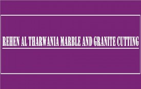 Rehen Al Tharwania Marble And Granite Cutting